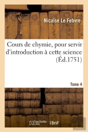 Cours De Chymie Intro Science T.4 Edition 1751