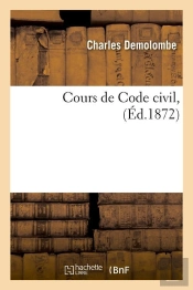 Cours De Code Civil Edition 1872