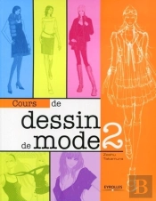 Cours De Dessin De Mode Tome 2