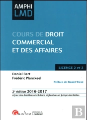 Cours De Droit Commercial Et Des Affaires 2016-2017, 2eme Ed.