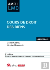 Cours De Droit Des Biens : À Jour Des Dernières Évolutions Législatives Et Jurisprudentielles (2e Édition)