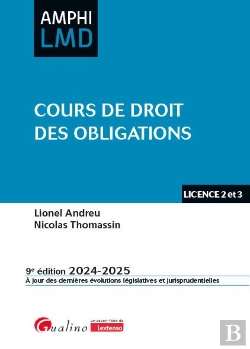Bertrand.pt - Cours De Droit Des Obligations : Un Cours Original, À La Fois Complet Et Synthétique. Contrats, Responsabilité Civile, Régime Général De L'Obligation (9e Édition)