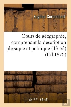 Bertrand.pt - Cours De Geographie 13 Edition Edition 1876