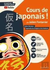 Cours De Japonais ! Cahier D'Écriture : Apprendre Les Hiragana Et Les Katakana
