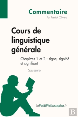Bertrand.pt - Cours De Linguistique Générale De Saussure ; Chapitres 1 Et 2 ; Signe, Signifié Et Signifiant