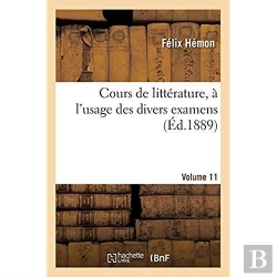 Bertrand.pt - Cours De Litterature, A L'Usage Des Divers Examens. Volume 11