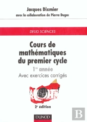 Cours De Mathématiques Du Premier Cycle - Exercices, Indications De Solutions, Réponses - Tome 1