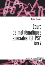 Cours De Mathématiques Spéciales Psi-Psi*. Tome 2