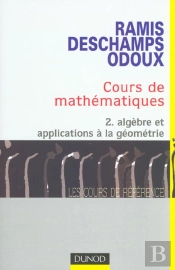 Cours De Mathematiques T.2 ; Algebre Et Applications A La Geometrie ; 2e Edition