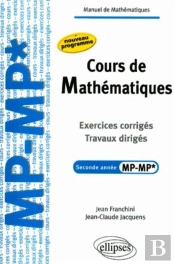 Cours De Mathématiques - Travaux Dirigés - Exercices Corrigés - Filière Mp-Mp*