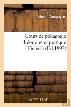 Bertrand.pt - Cours De Pedagogie Theor 13 Edition Edition 1897