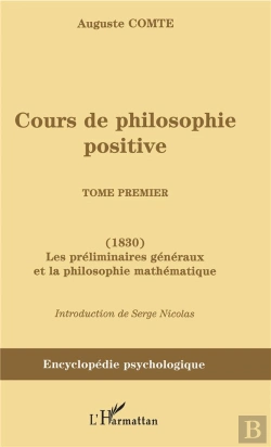 Bertrand.pt - Cours De Philosophie Positive - (1830) Les Preliminaires Generaux Et La Philosophie Mathemat