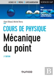 Cours De Physique ; Mécanique Du Point ; Cours Et Exercices Corrigés (2e Édition)