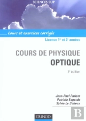 Cours De Physique ; Optique ; Licence 1e Et 2e Annees ; 2e Edition