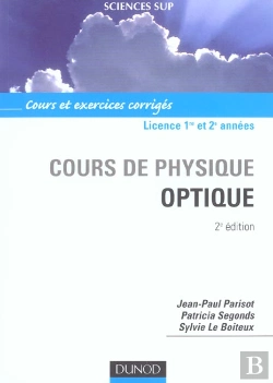 Bertrand.pt - Cours De Physique ; Optique ; Licence 1e Et 2e Annees ; 2e Edition