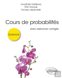 Bertrand.pt - Cours De Probabilités Pour La Licence ; Avec Exercices Corrigés