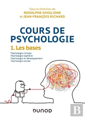 Cours De Psychologie Tome 1 ; Les Bases