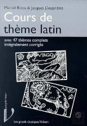Cours De Thème Latin : Avec 47 Thèmes Complets Corrigés