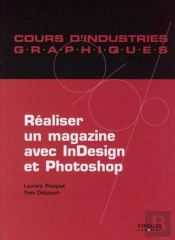 Cours D'Industries Graphiques ; Réaliser Un Magazine Avec Indesign Et Photoshop