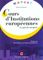 Cours D'Institutions Europeennes ; Le Puzzle Europeen