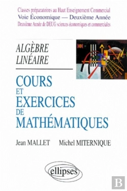 Bertrand.pt - Cours Et Exercices De Mathématiques - Tome 4 - Algèbre Linéaire - Hec Voie Économique - 2e Année