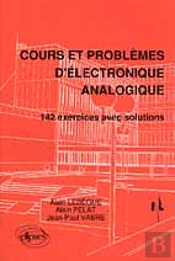 Cours Et Problèmes D'Électronique Analogique
