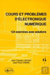 Cours Et Problèmes D'Électronique Numérique