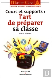 Cours Et Supports ; L'Art De Préparer Sa Classe