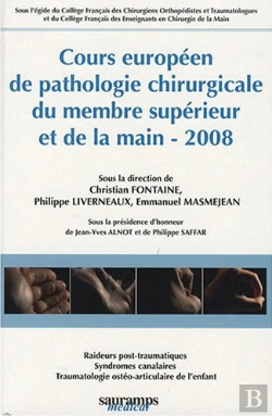 Bertrand.pt - Cours Européen De Pathologie Chirurgicale Du Membre Supérieur Et De La Main, 2008