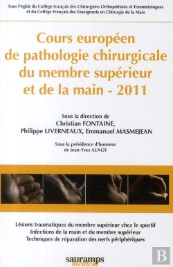 Bertrand.pt - Cours Européen De Pathologie Chirurgicale Du Membre Supérieur Et De La Main 2011