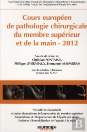 Cours Européen De Pathologie Chirurgicale Du Membre Supérieur Et De La Main, 2012