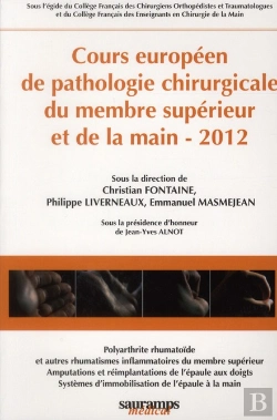 Bertrand.pt - Cours Européen De Pathologie Chirurgicale Du Membre Supérieur Et De La Main, 2012