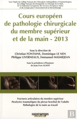 Bertrand.pt - Cours Européen De Pathologie Chirurgicale Du Membre Supérieur Et De La Main - 2013
