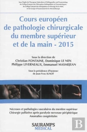 Cours Européen De Pathologie Chirurgicale Du Membre Supérieur Et De La Main (Édition 2015)
