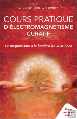 Bertrand.pt - Cours Pratique D'Electromagnetisme Curatif - Le Magnetisme A La Lumiere De La Science