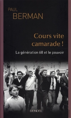 Bertrand.pt - Cours Vite, Camarade ! La Génération 68 Et Le Pouvoir