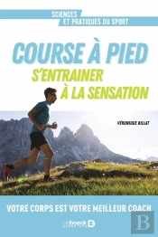 Course À Pied. S'Entrainer À La Sensation : Votre Corps Est Votre Meilleur Coach