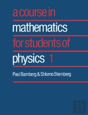 Course In Mathematics For Students Of Physics: Volume 1