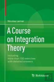 Course On Integration Theory