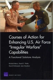 Courses Of Action For Enhancing U.S. Air Force Irregular Warfare Capabilities