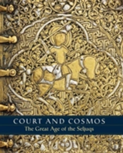 Bertrand.pt - Court And Cosmos - The Great Age Of The Seljuqs