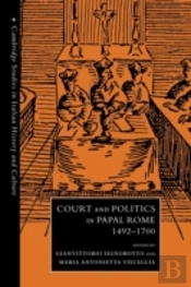 Court And Politics In Papal Rome, 1492â€“1700