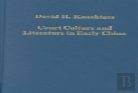 Court Culture And Literature In Early China
