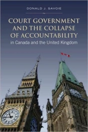 Court Government And The Collapse Of Accountability In Canada And The United Kingdom