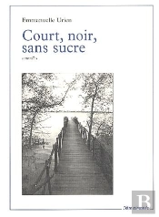 Court, Noir, Sans Sucre