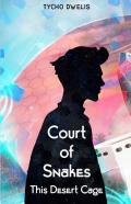 Court Of Snakes