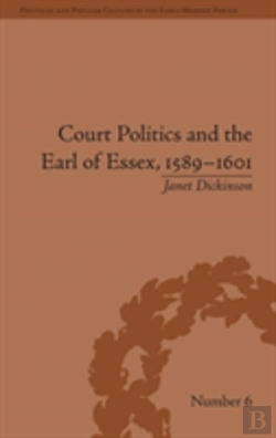Bertrand.pt - Court Politics And The Earl Of Essex, 1589â€“1601
