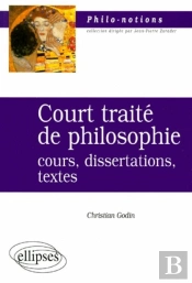 Court Traité De Philosophie - Cours, Dissertations, Textes