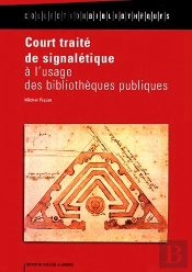 Court Traité De Signalétique À L'Usage Des Bibliothèques Publiques