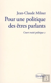 Court Traité Tome 2 ; Pour Une Politique Des Êtres Parlants